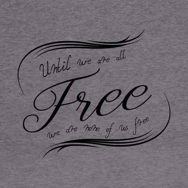 'None Of Us Are Free' Human Trafficking Shirt by ourwackyhome